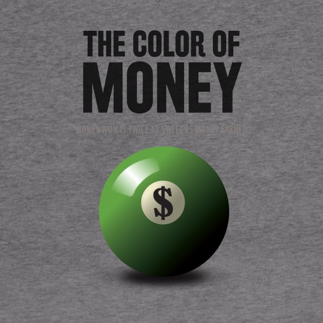 The Color of Money - Alternative Movie Poster by MoviePosterBoy